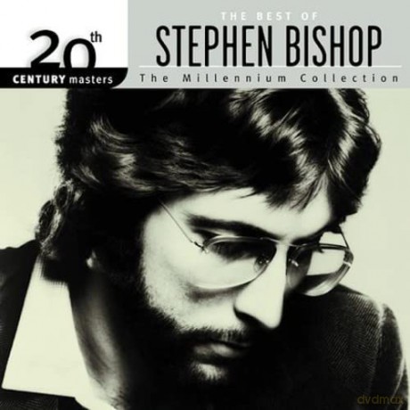 Stephen Bishop: 20th Century Masters: Millennium Collection [CD]