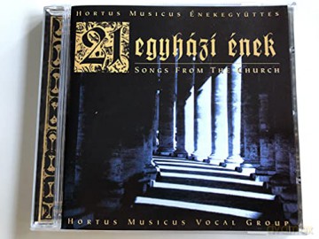 Hortus Musicus: 21 egyházi ének (21 Songs from the Church) [CD]