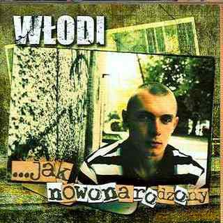 Włodi: Jak Nowo Narodzony (Korzenie Hip-Hopu) [CD]