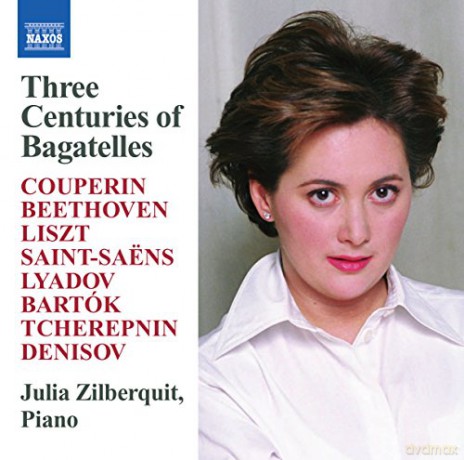 Julia Zilberquit: 3 Centuries of Bagatelles [CD]