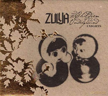 Zulya And The Children Of The Underground: 3 Nights [CD]