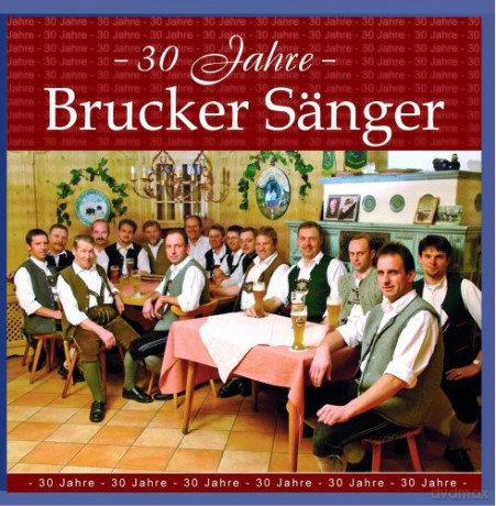 Brucker Sänger: 30 Jahre [CD]