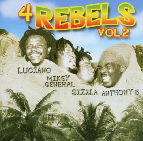 Mikey General Sizzla Anthony B Luciano: 4 Rebels Vol.2 [CD]