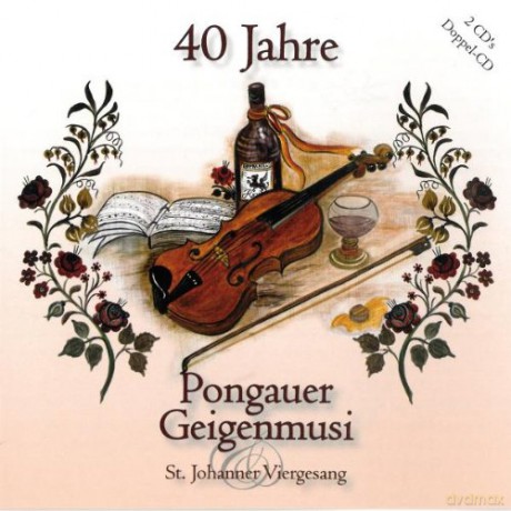 Pongauer Geigenmusi/St.Johanner Viergs: 40 Jahre [2CD]