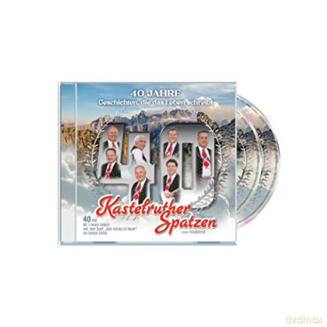 Kastelruther Spatzen: 40 Jahre-Geschichtendie Das Leben Schreibt [2CD]