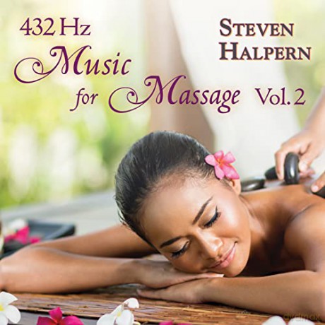 Steven Halpern: 432 Hz Music For Massage 2 [CD]