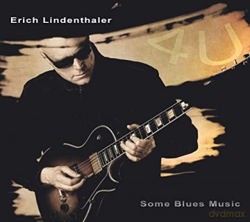 Lindenthaler Erich: 4U Some Blues Music [CD]