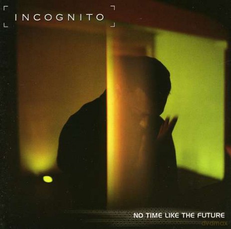 Incognito: No Time Like The Future [CD]