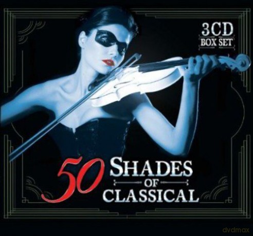50 Shades Of Classical [3CD]