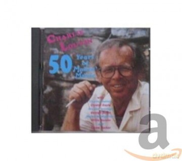 Charlie Louvin: 50 Years Of Making Music [CD]