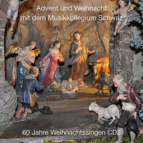 Musikkollegium Schwaz: 60 Jahre Weihnachtssingen Cd 2 [CD]