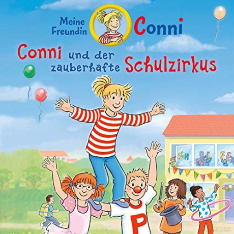 Conni: 65: Conni Und Der Zauberhafte Schulzirkus [CD]