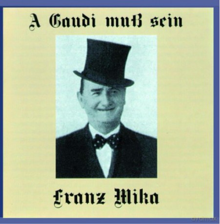 Mika Franz: A Gaudi Muss Sein [CD]