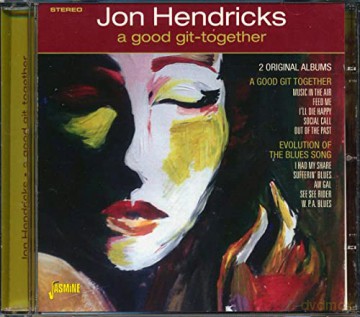 Jon Hendricks: A Good Git Together. 2 Original Albums [CD]