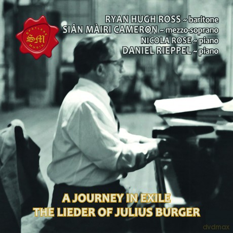 Ross/Cameron/Rose/+: A Journey in Exile: The Lieder of Julius Burger [CD]