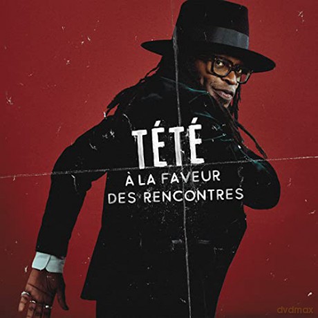 Tete: A La Faveur Des Rencontres [CD]