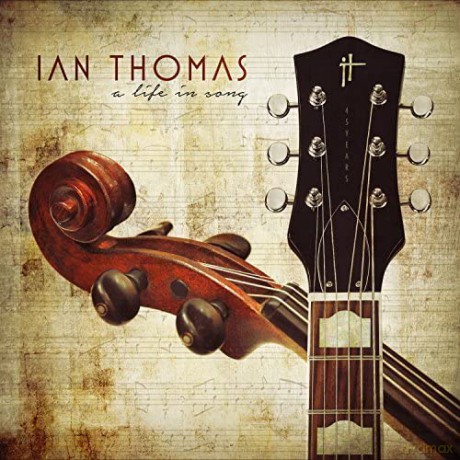 Ian Thomas: A Life In Song [CD]