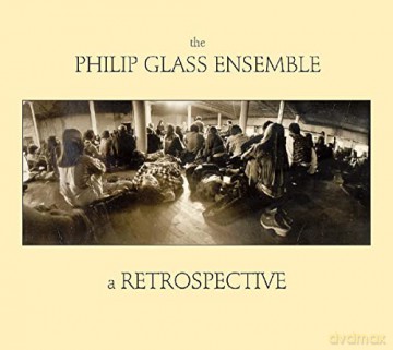 Philip Glass Ensemble: A Retrospective [2CD]