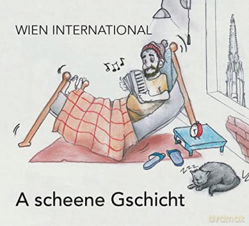 Wien International: A scheene Gschicht [CD]