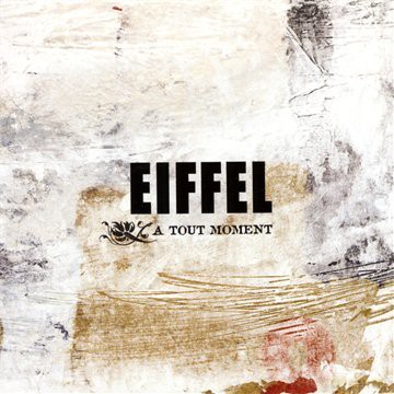 Eiffel: A Tout Moment [CD]