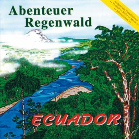 Abenteuer Regenwald-Ecuador [CD]