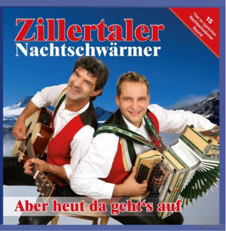 Zillertaler Nachtschwärmer: Aber Heut Da Gehts Auf [CD]
