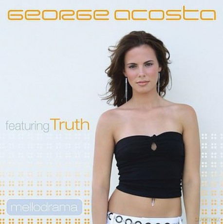 Acosta, George Feat. Truth - Mellodrama (6 Mixes) [CD]