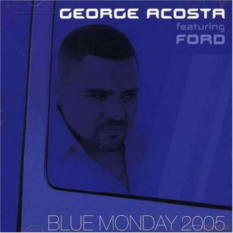 Acosta, George-Blue Monday 2005 Feat. Ford (4 Mixe [CD]