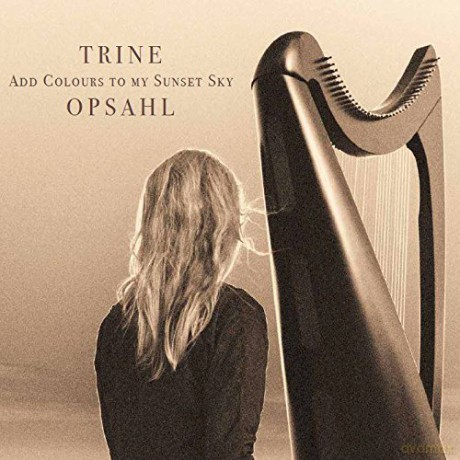 Trine Opsahl: Add Colours to My Sunset Sky [CD] [CD]