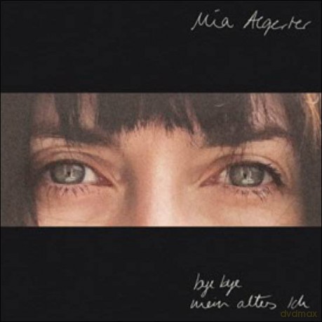 Mia Aegerter: Aegerter,Mia-Bye Bye Mein Altes Ich [CD]