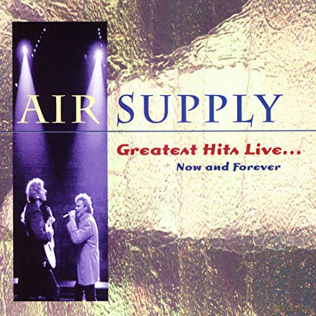 Air Suplly-Greatest Hits Live: Now And Forever [CD]