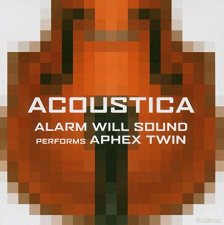 Alarm Will Sound: Alarm Will Sound Performs Aphex Twin [CD]