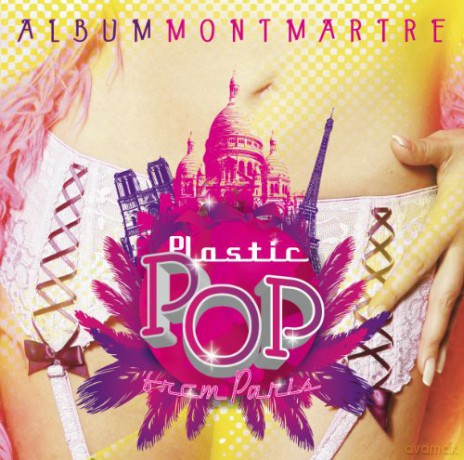 Plastic Pop From Paris: Album montmartre [CD]