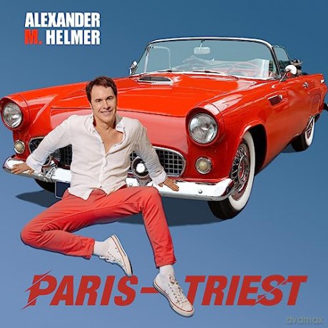 Alexander M. Helmer: Alexander M. Helmer - Paris - Triest [CD]