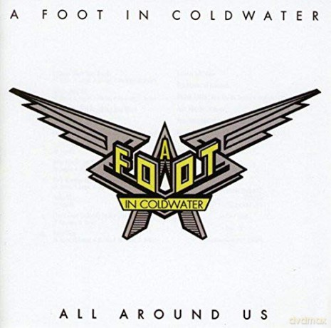 A Foot In Cold Water: All Around Us [CD]