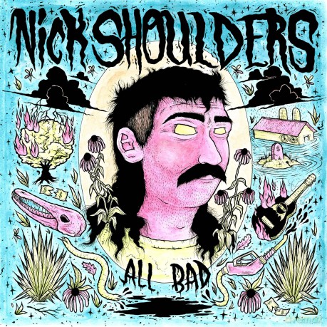 Nick Shoulders: All Bad [CD]