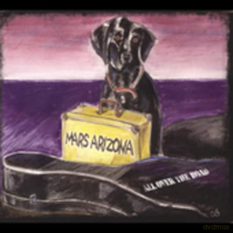 Mars Arizona: All Over The Road [CD]