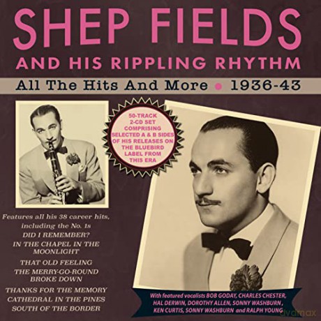 Shep And His Rippling Rhythm Fields: All The Hits And More 1936-1943 [2CD]