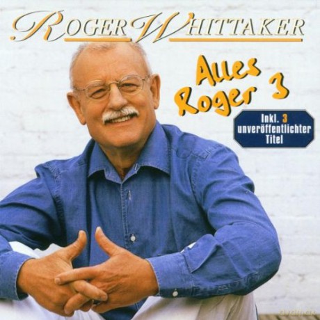Roger Whittaker: Alles Roger [CD]