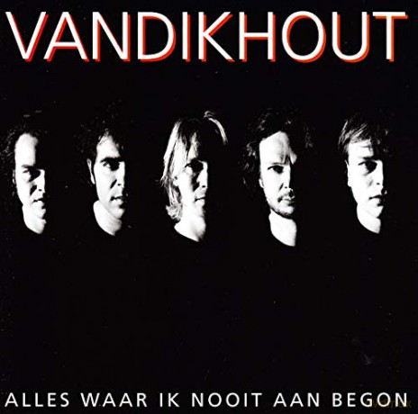 Van Dik Hout: Alles Waar Ik Nooit Aan B [CD]