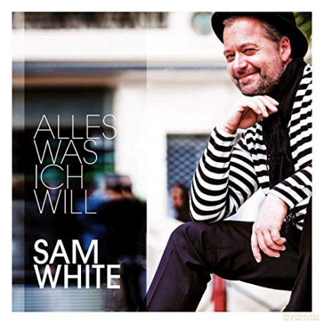 Sam White: Alles Was Ich Will [CD]