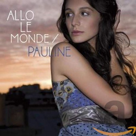 Pauline: Allo le monde [CD]