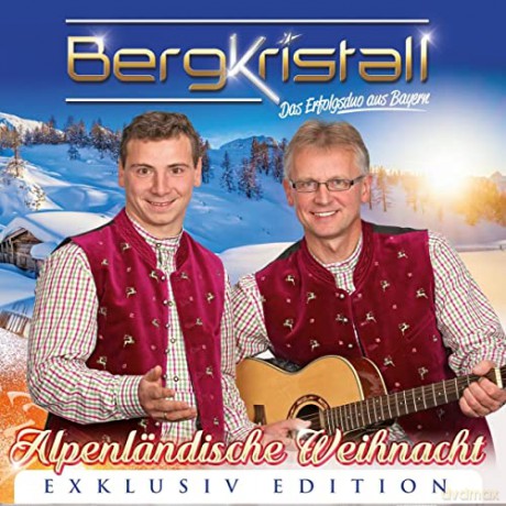 Bergkristall: Alpenländische Weihnacht - 30 Weihnachtslieder [CD]