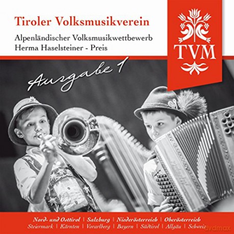 Tiroler Volkmusikverein: Alpenländischer Volksmusikwettbew.F.1 [CD]
