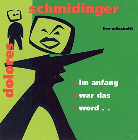 Dolores Schmidinger: Am Anfang war das Word [2CD]
