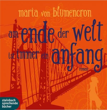 Maria Von Blumencron: Am Ende der Welt ist immer der Anfang [2mp3-CDs] [2CD]