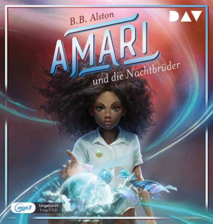B.B. Alston: Amari Und Die Nachtbrüder [CD]