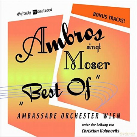 Wolfgang Ambros: Ambros singt Moser 1+2 (Best of + Bonus Tracks) [2CD]