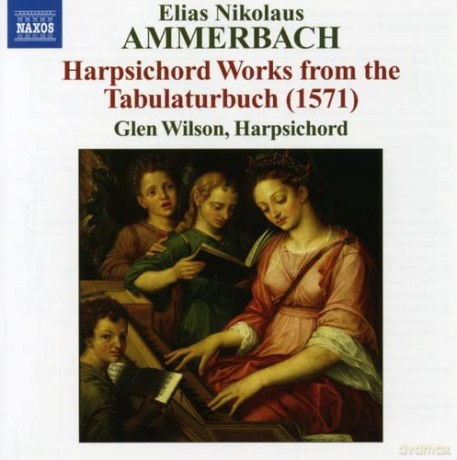 Glen Wilson: AMMERBACH: Harpsichord Works [CD]