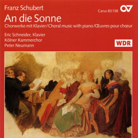 Kölner Kammerchor/P.Neumann: An Die Sonne-Chormusik Mit Klavier [CD]